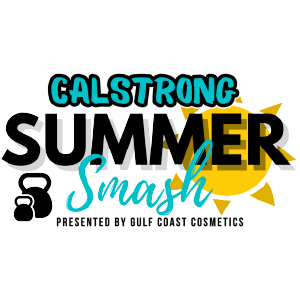 2024 Calstrong Summer Smash Sponsored by Gulf Coast Cosmetics